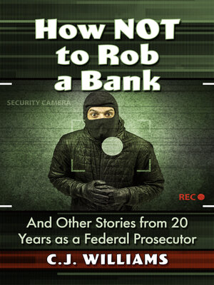 cover image of How Not to Rob a Bank